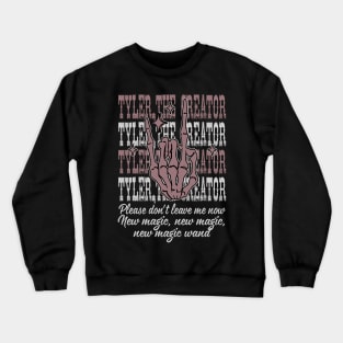 Please don't leave me now. New magic, new magic, new magic wand Skeletons Outlaw Music Quotes Crewneck Sweatshirt